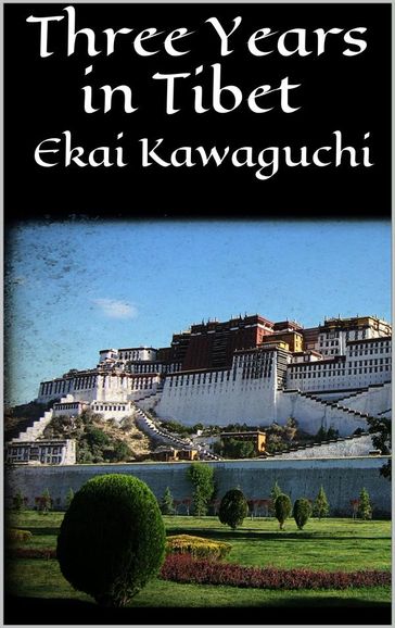 Three Years in Tibet - Ekai Kawaguchi