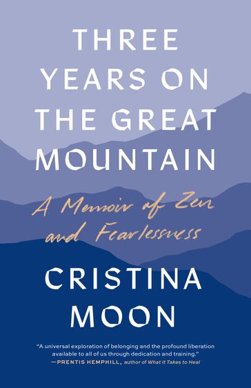 Three Years on the Great Mountain - Cristina Moon