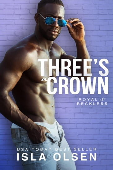 Three's a Crown - Isla Olsen