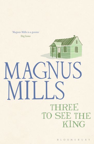 Three to See the King - Magnus Mills