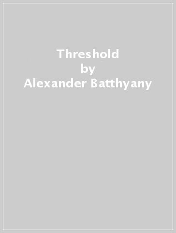 Threshold - Alexander Batthyany