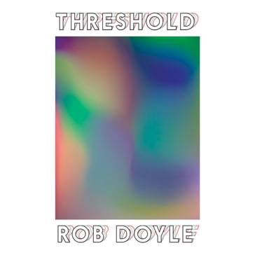 Threshold - Rob Doyle