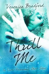 Thrill Me - An Erotic Paranormal Short Story