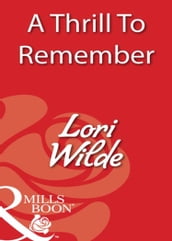 A Thrill To Remember (Mills & Boon Blaze)