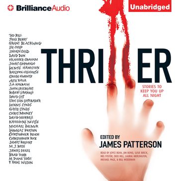 Thriller - Ted Bell - Steve Berry - Grant Blackwood - Lee Child - Lincoln Child - David Dun - Heather Graham - James Grippando - Denise Hamilton - Raelynn Hillhouse - Gregg Hurwitz - Alex Kava - J.A. Konrath - John Lescroart - Robert Liparulo - David Liss - Eric Van Lustbader - Dennis Lynds - Gayle Lynds - Chris Mooney - David Morrell - Katherine Neville - Michael Palmer - Douglas Preston - Christopher Reich - Christopher Rice - James Rollins - M. J. Rose - James Siegel - Brad Thor - M. Diane Vogt - F. Paul Wilson - James Patterson