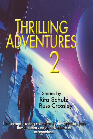 Thrilling Adventures 2 - Rita Schulz - Russ Crossley