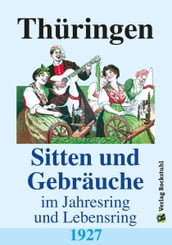 Thüringen - Sitten und Gebräuche im Jahresring und Lebensring 1927