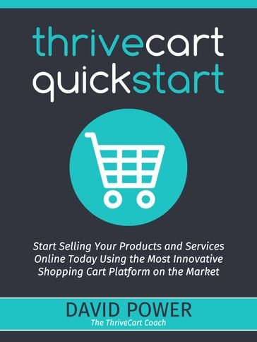 ThriveCart QuickStart - David Power