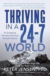 Thriving in a 24-7 World