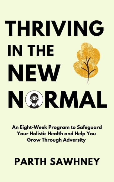Thriving in the New Normal - Parth Sawhney