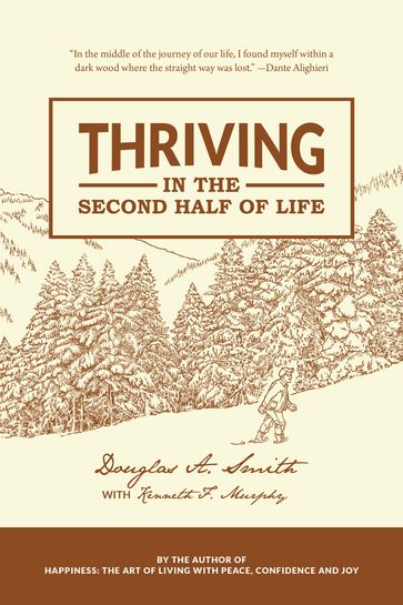 Thriving in the Second Half of Life - Douglas Smith