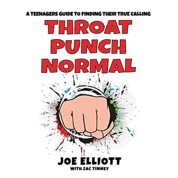 Throat Punch Normal - Joe Elliott - Zac Tinney