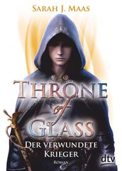 Throne of Glass Der verwundete Krieger