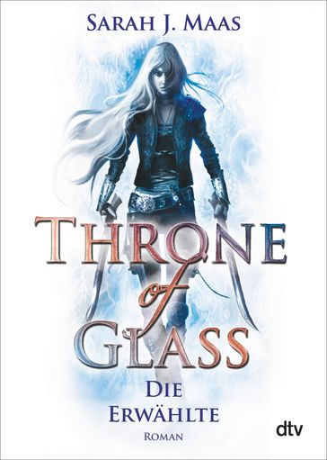 Throne of Glass  Die Erwählte - Sarah J. Maas