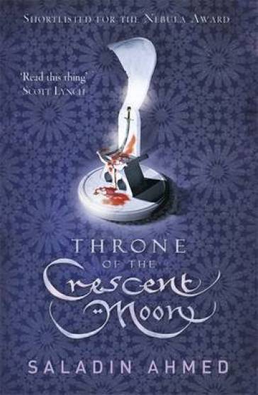 Throne of the Crescent Moon - Saladin Ahmed