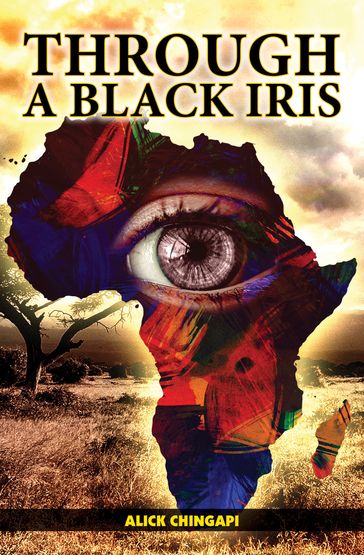 Through A Black Iris - Alick Chingapi