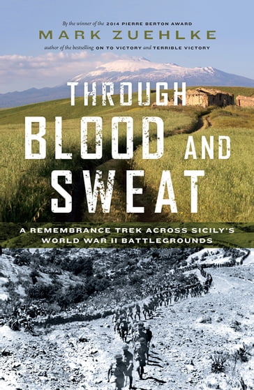 Through Blood and Sweat - Mark Zuehlke