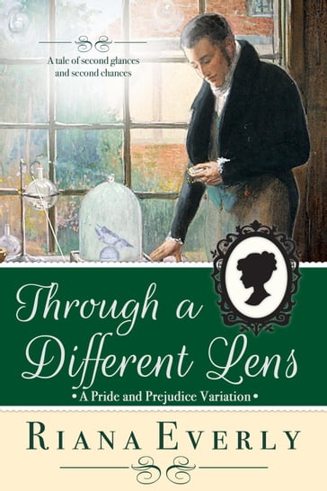 Through a Different Lens: A Pride and Prejudice Variation - Riana Everly