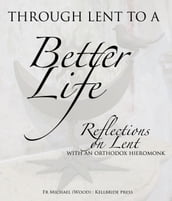 Through Lent To A Better Life