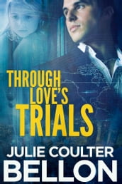 Through Love s Trials (Canadian Spy series #1)