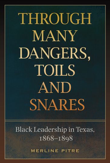 Through Many Dangers, Toils and Snares - Merline Pitre