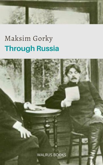Through Russia - Maksim Gorky