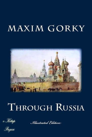 Through Russia - Maxim Gorky