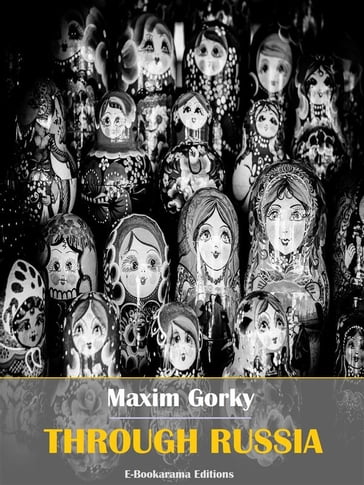 Through Russia - Maxim Gorky