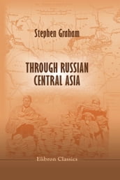 Through Russian Central Asia.
