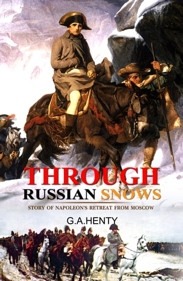 Through Russian Snows - G.A. Henty