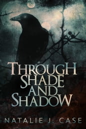 Through Shade and Shadow