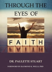 Through The Eyes of Faith
