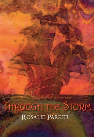 Through The Storm - Rosalie Parker