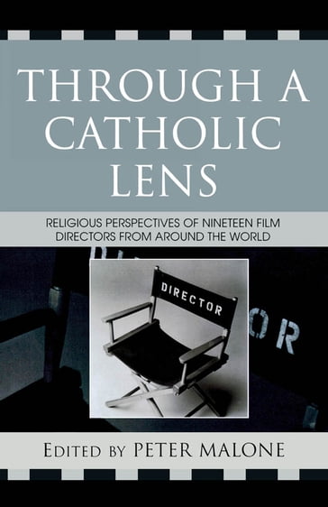 Through a Catholic Lens - Claire Openshaw - Dario Vigano - Gaye Ortiz - Greg Friedman - Guido Convents - James Abbott - Jan Epstein - Jose Tavares de Barros - Lloyd Baugh - Luis Garcia Orso - Maggie Roux - Marc Gervais - Michael Paul Gallagher - Nick Cruz - Peter Malone - Ricardo Yanez - Rob Rix - Rose Pacatte - Tom Aitken