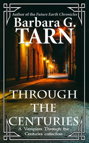 Through the Centuries - Barbara G.Tarn