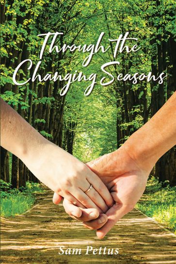 Through the Changing Seasons - Sam Pettus