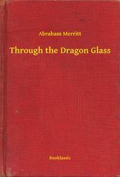 Through the Dragon Glass