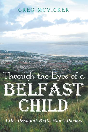 Through the Eyes of a Belfast Child - Greg McVicker