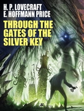 Through the Gates of the Silver Key