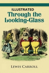 Through the Looking Glass Illustrated