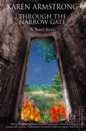 Through the Narrow Gate: A Nun s Story