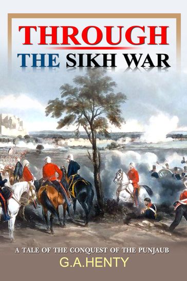 Through the Sikh War - G.A. Henty