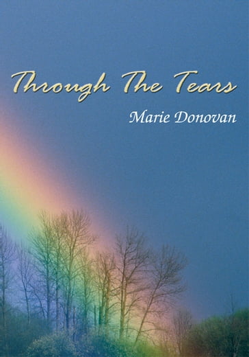 Through the Tears - Marie Donovan