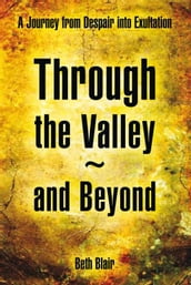 Through the Valley~And Beyond