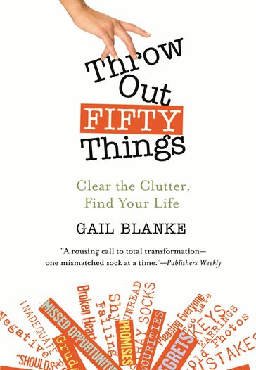 Throw Out Fifty Things - Gail Blanke