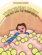 Throwing Hurt (The Boy with the Tennis Balls)
