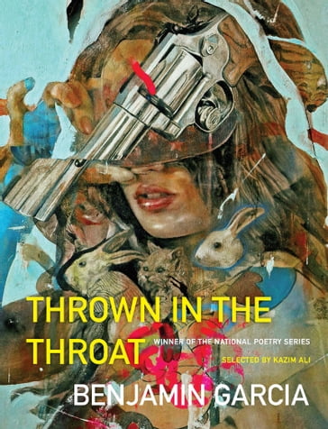 Thrown in the Throat - Benjamin Garcia - Ali Kazim