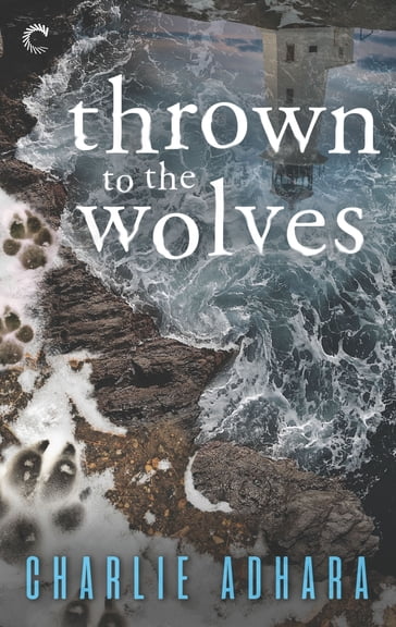 Thrown to the Wolves - Charlie Adhara