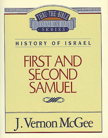 Thru the Bible Vol. 12: History of Israel (1 and 2 Samuel) - J. Vernon McGee