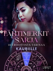 Tähtimerkit-sarja: 10 eroottista tarinaa kauriille